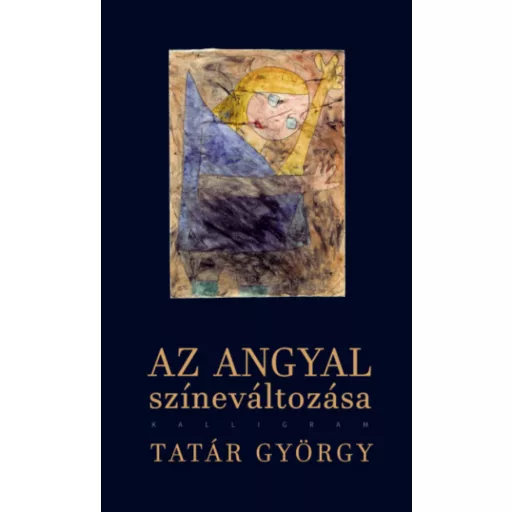Az angyal színeváltozása - Tatár György