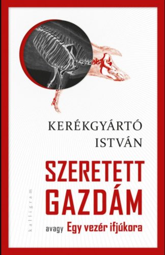 Szeretett gazdám - avagy Egy vezér ifjúkora