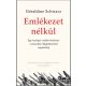 Emlékezet nélkül - Géraldine Schwarz