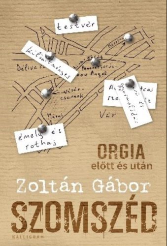 Szomszéd - Orgia előtt és után - Zoltán Gábor