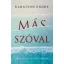 Más szóval - Karátson Endre