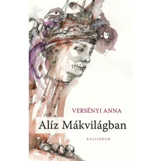 Alíz Mákvilágban - Versényi Anna 