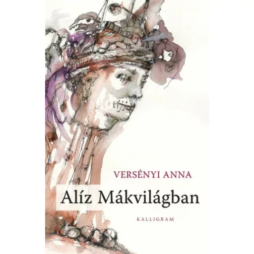Alíz Mákvilágban - Versényi Anna 