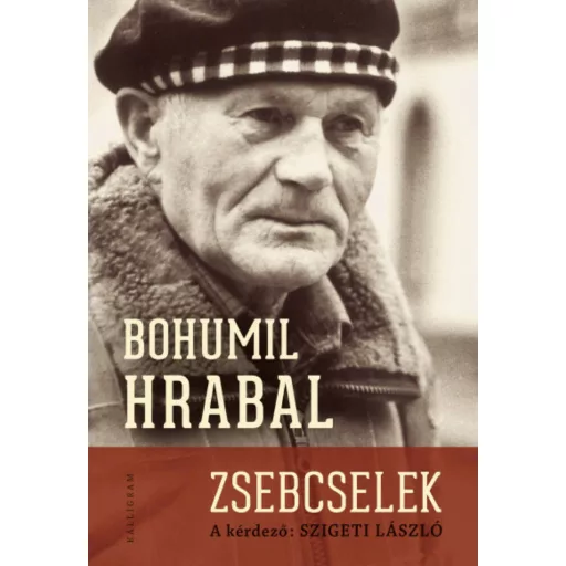 Zsebcselek - Bohumil Hrabal - Szigeti László
