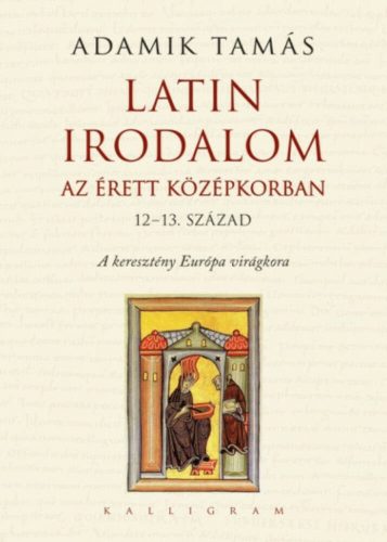 Latin irodalom az érett középkorban - Adamik Tamás