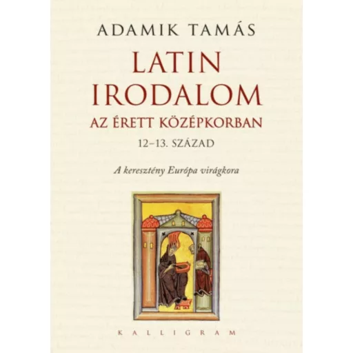 Latin irodalom az érett középkorban - Adamik Tamás