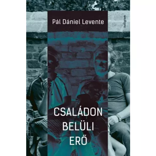 Családon belüli erő - Pál Dániel Levente