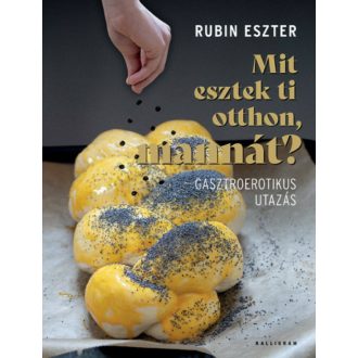 Mit esztek ti otthon, mannát? - Rubin Eszter