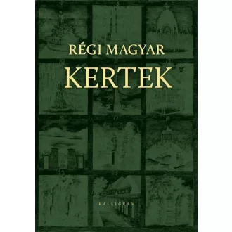   Régi magyar kertek - Séd-könyvek 5. - Géczi János és Striling János