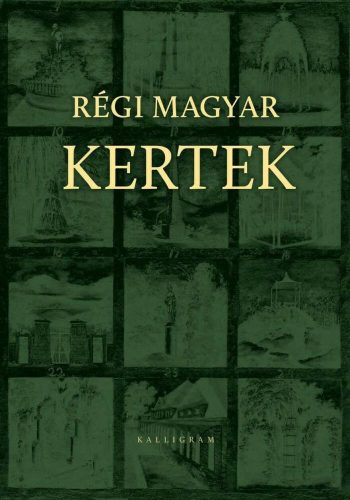 Régi magyar kertek - Séd-könyvek 5. - Géczi János és Striling János