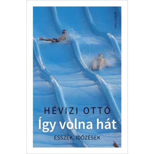 Így volna hát -  Hévizi Ottó