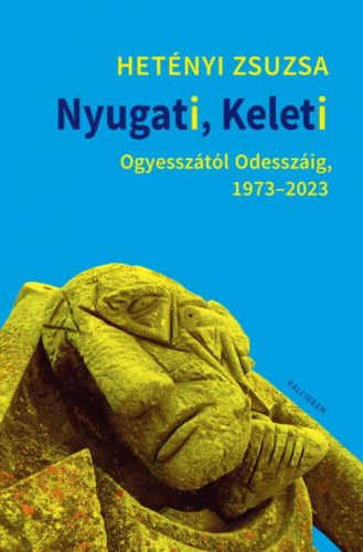 Nyugati, Keleti - Hetényi Zsuzsa