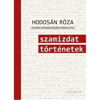 Szamizdat történetek - Hodósán Róza