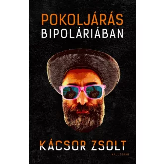 Pokoljárás Bipoláriában - Kácsor Zsolt