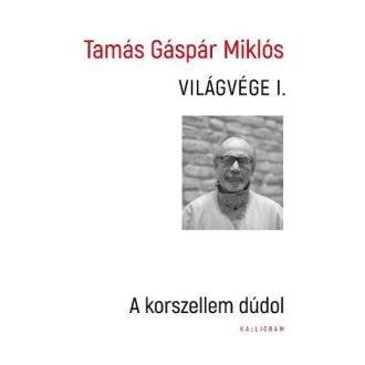   Világvége 1. - A korszellem dúdol - Tamás Gáspár Miklós