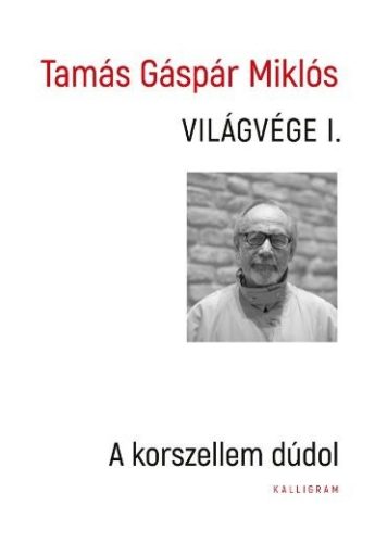 Világvége 1. - A korszellem dúdol - Tamás Gáspár Miklós