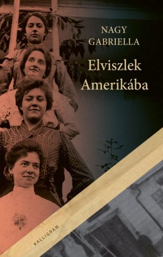 Elviszlek Amerikába - Nagy Gabriella