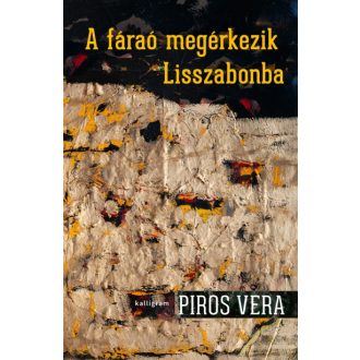 A fáraó megérkezik Lisszabonba - Piros Vera
