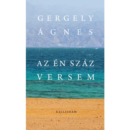 Az én száz versem - Gergely Ágnes