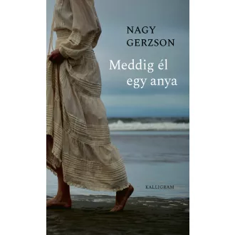 Meddig él egy anya - Nagy Gerzson