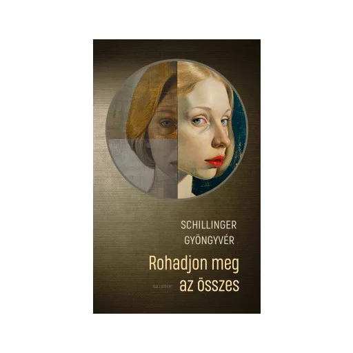 Rohadjon meg az összes - Schillinger Gyöngyvér