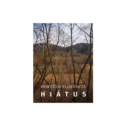 Hiátus - Horváth Florencia
