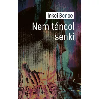 Nem táncol senki - Inkei Bence