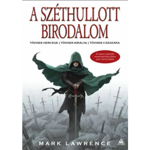 A széthullott birodalom - Mark Lawrence