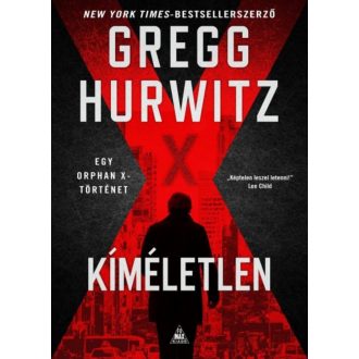 Kíméletlen - Orphan X 3. (Gregg Hurwitz)