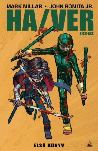 Ha/Ver - Kick-Ass 1. (képregény) (Mark Millar)