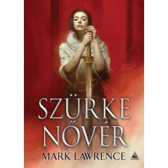   Szürke nővér - Az Ős könyve-trilógia 2. (Mark Lawrence)