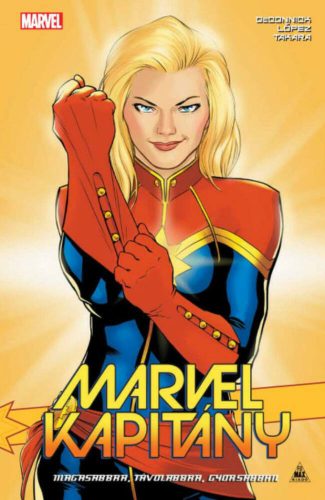 Marvel kapitány - Magasabbra, távolabbra, gyorsabban! (képregény) (Kelly Sue DeConnick)