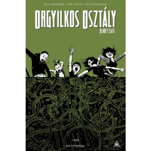 Orgyilkos osztály - Deadly Class 3.: Kígyóverem (képregény) (Rick Remender)