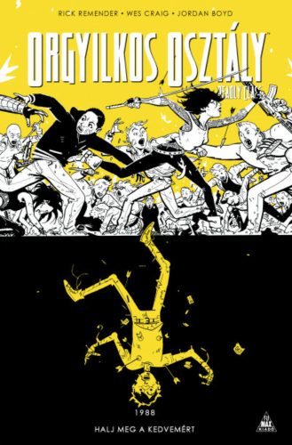 Orgyilkos osztály - Deadly Class 4.: Halj meg a kedvemért (képregény) (Rick Remender)