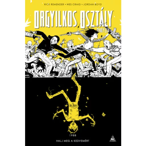 Orgyilkos osztály - Deadly Class 4.: Halj meg a kedvemért (képregény) (Rick Remender)
