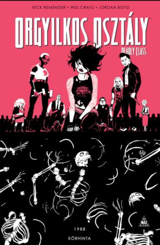 Orgyilkos osztály - Deadly Class 5. - Körhinta - Rick Remender