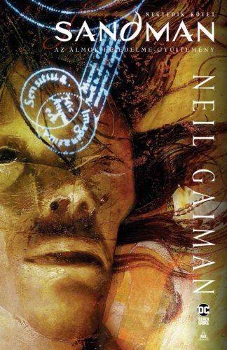 Sandman - Az álmok fejedelme gyűjtemény 4. - Neil Gaiman