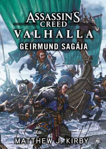 Assassin's Creed: Valhalla - Geirmund sagája - Matthew J. Kirby