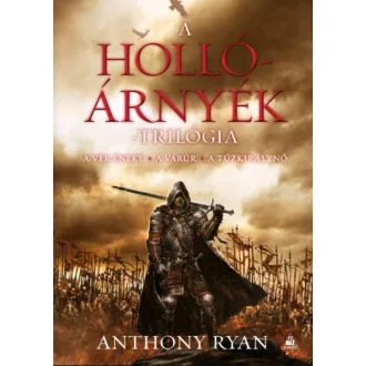 A Hollóárnyék-trilógia - Anthony Ryan