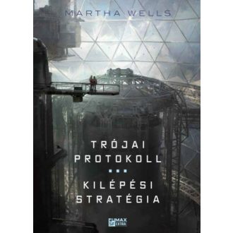 Trójai protokoll / Kilépési stratégia - Martha Wells