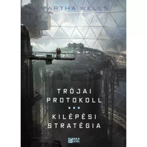 Trójai protokoll / Kilépési stratégia - Martha Wells