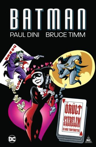 Batman: Őrült szerelem és más történetek - Paul Dini - Bruce Timm