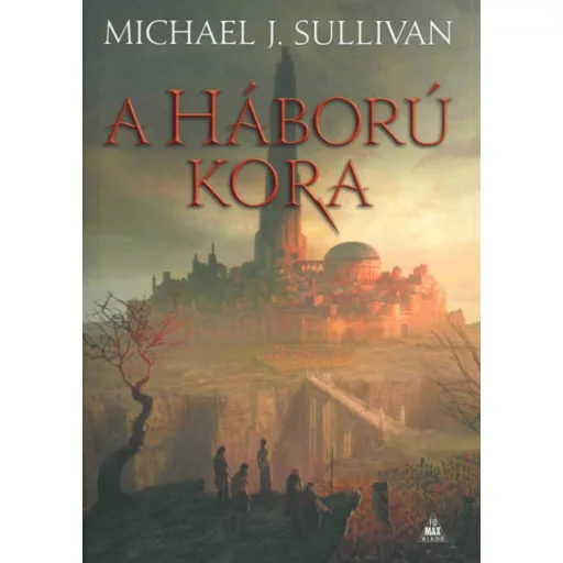 A háború kora - Michael J. Sullivan