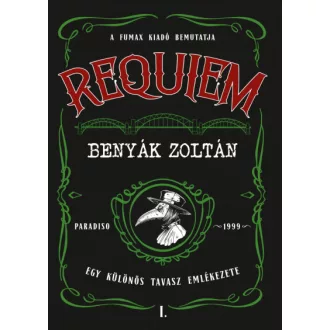   Requiem 1. - Egy különös tavasz emlékezete - Benyák Zoltán