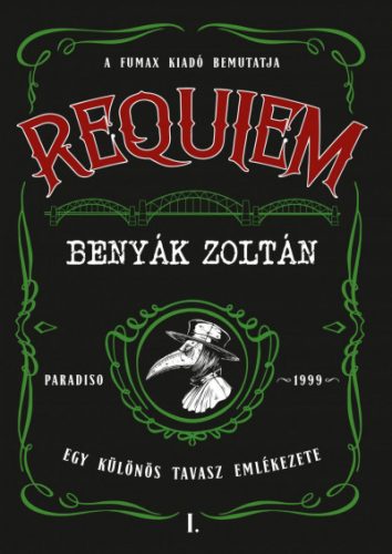 Requiem 1. - Egy különös tavasz emlékezete - Benyák Zoltán