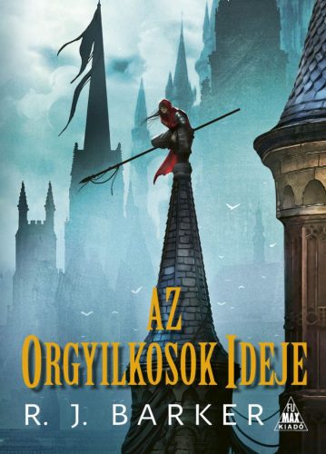 A megsebzett birodalom-trilógia 1. - Az orgyilkosok ideje - R. J. Barker