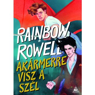 Simon Snow 3. - Akármerre visz a szél - Rainbow Rowell