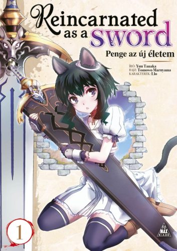 Penge az új életem 1. - Reincarnated as a Sword 1. - Yuu Tanaka