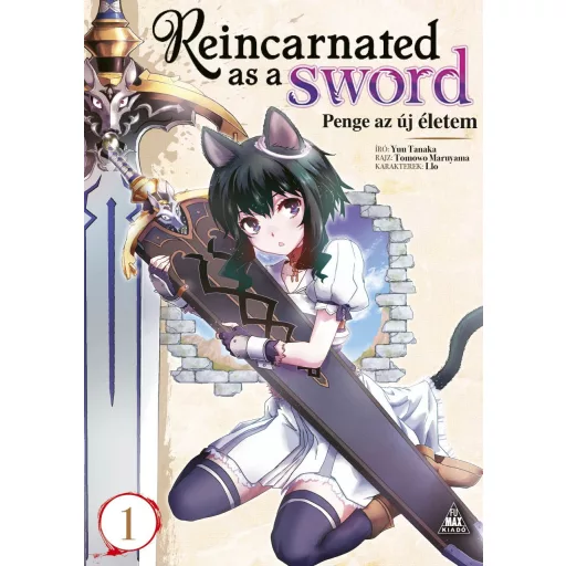 Penge az új életem 1. - Reincarnated as a Sword 1. - Yuu Tanaka
