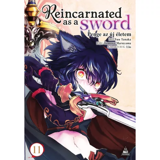 Reincarnated as a Sword 11. - Yuu Tanaka, Tomowo Maruyama, Llo